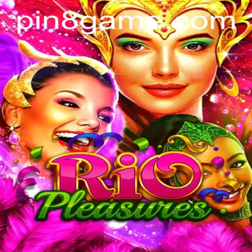 Unveiling RioPleasures: Navigate the Thrilling World of PIN8